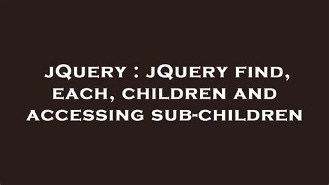 jquery children each.